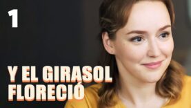 el girasol | Capítulo 1 | Película romántica en Español Latino