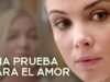 Una prueba para el amor | Capítulo 8 | Película romántica en Español Latino