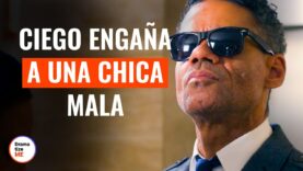 Ciego engaña a una chica mala 