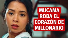 MUCAMA ROBA EL CORAZÓN DE UN MILLONARIO